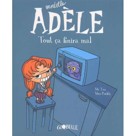  BD Mortelle Adèle, Tome 18: Toi, je te zut