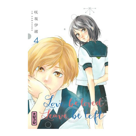 LOVE, BE LOVED LEAVE, BE LEFT - TOME 3